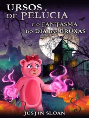 cover image of Ursos de Pelúcia e o Fantasma do Dia das Bruxas